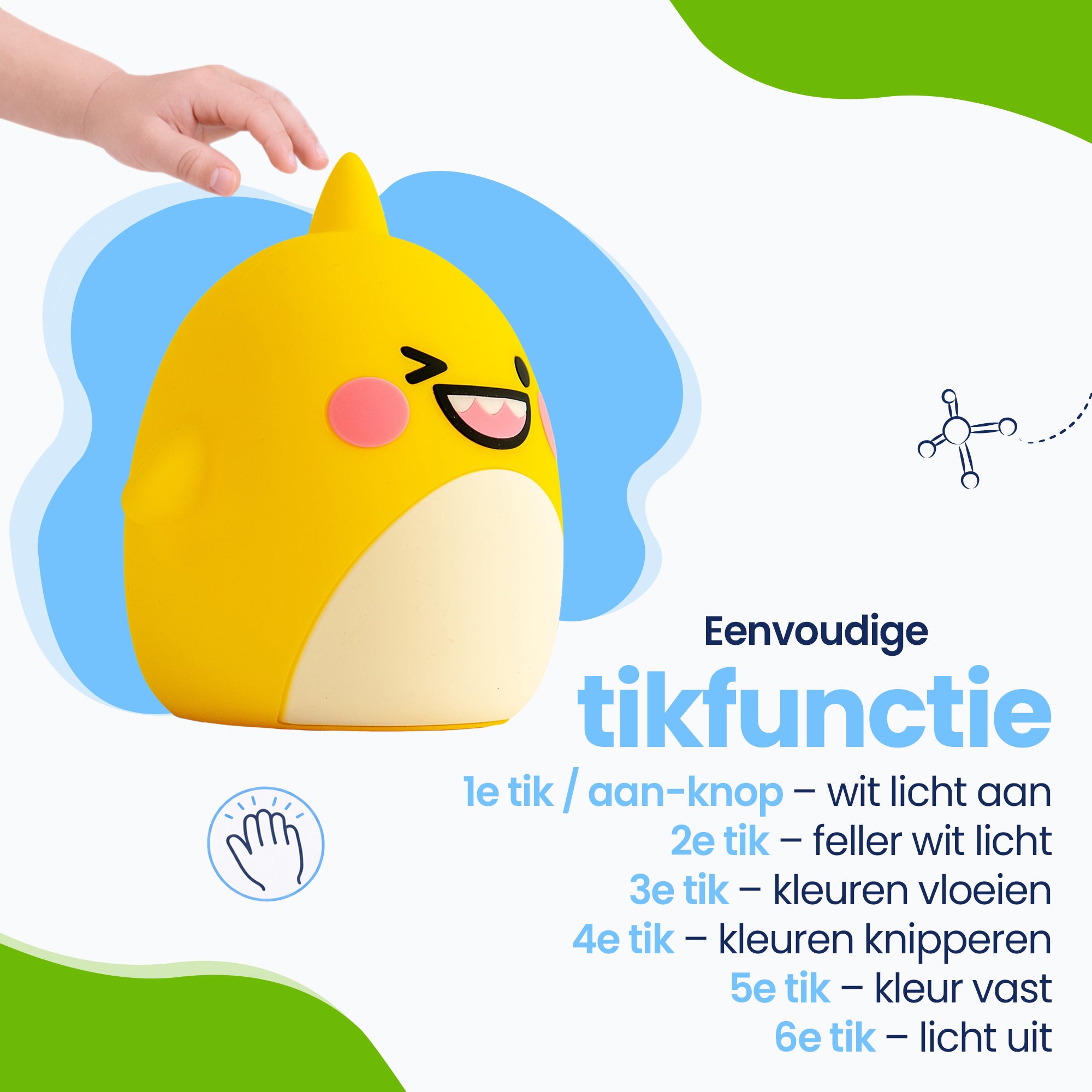 Eenvoudig Tap-on systeem - Eenvoudig in gebruik - zet het licht aan - maakt het licht feller - laat de kleuren vloeien - kleuren afwisselend knipperen - zet de kleur vast - zet de kleur uit