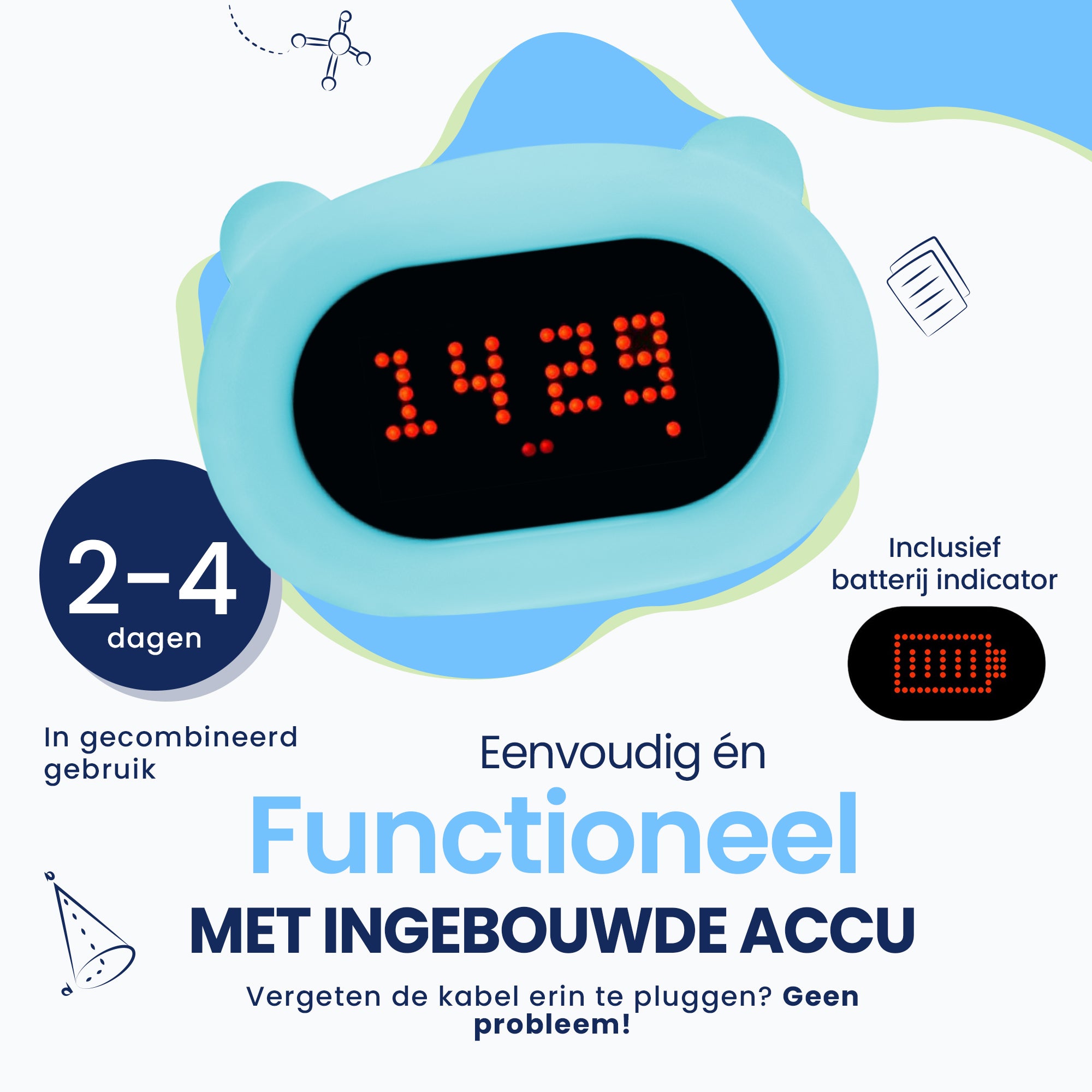 Eenvoudig én functioneel - Met ingebouwde accu
