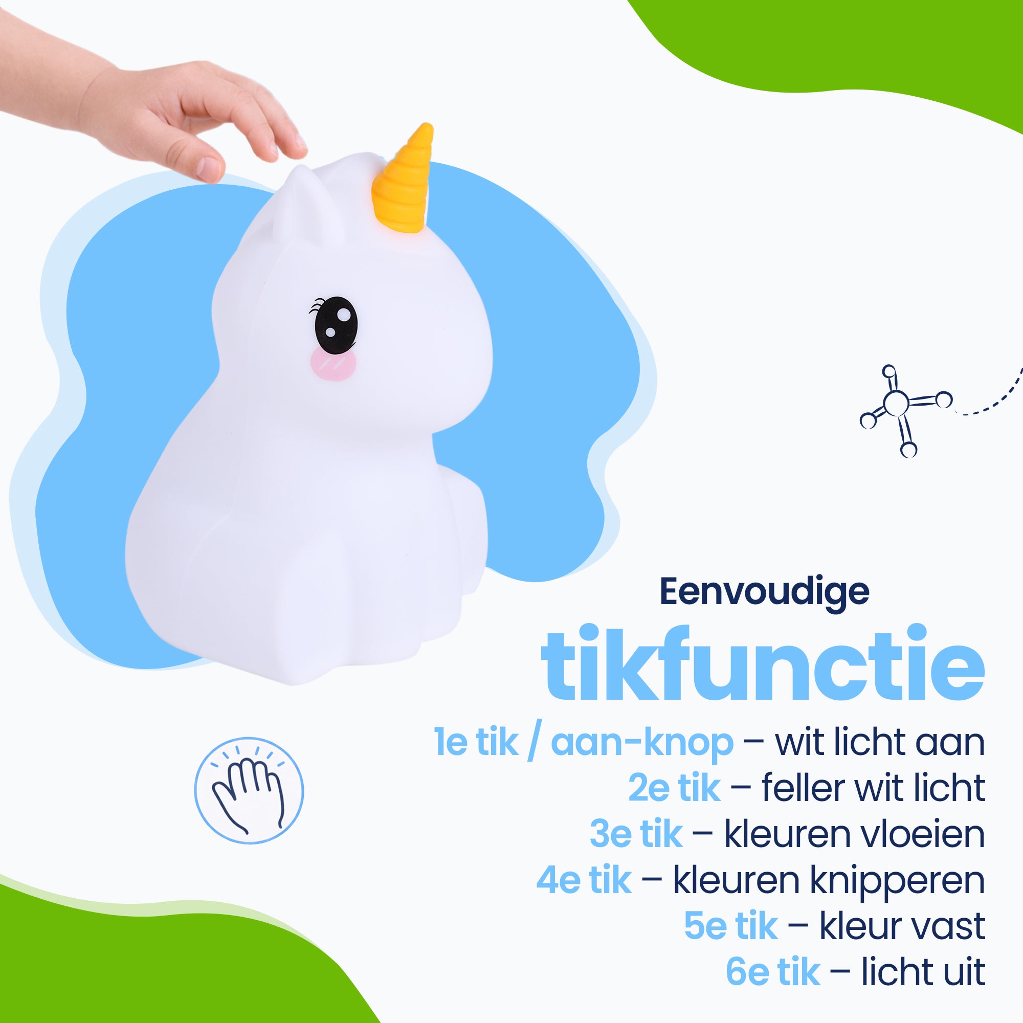 Eenvoudig Tap-on systeem - Eenvoudig in gebruik - zet het licht aan - maakt het licht feller - laat de kleuren vloeien - kleuren afwisselend knipperen - zet de kleur vast - zet de kleur uit