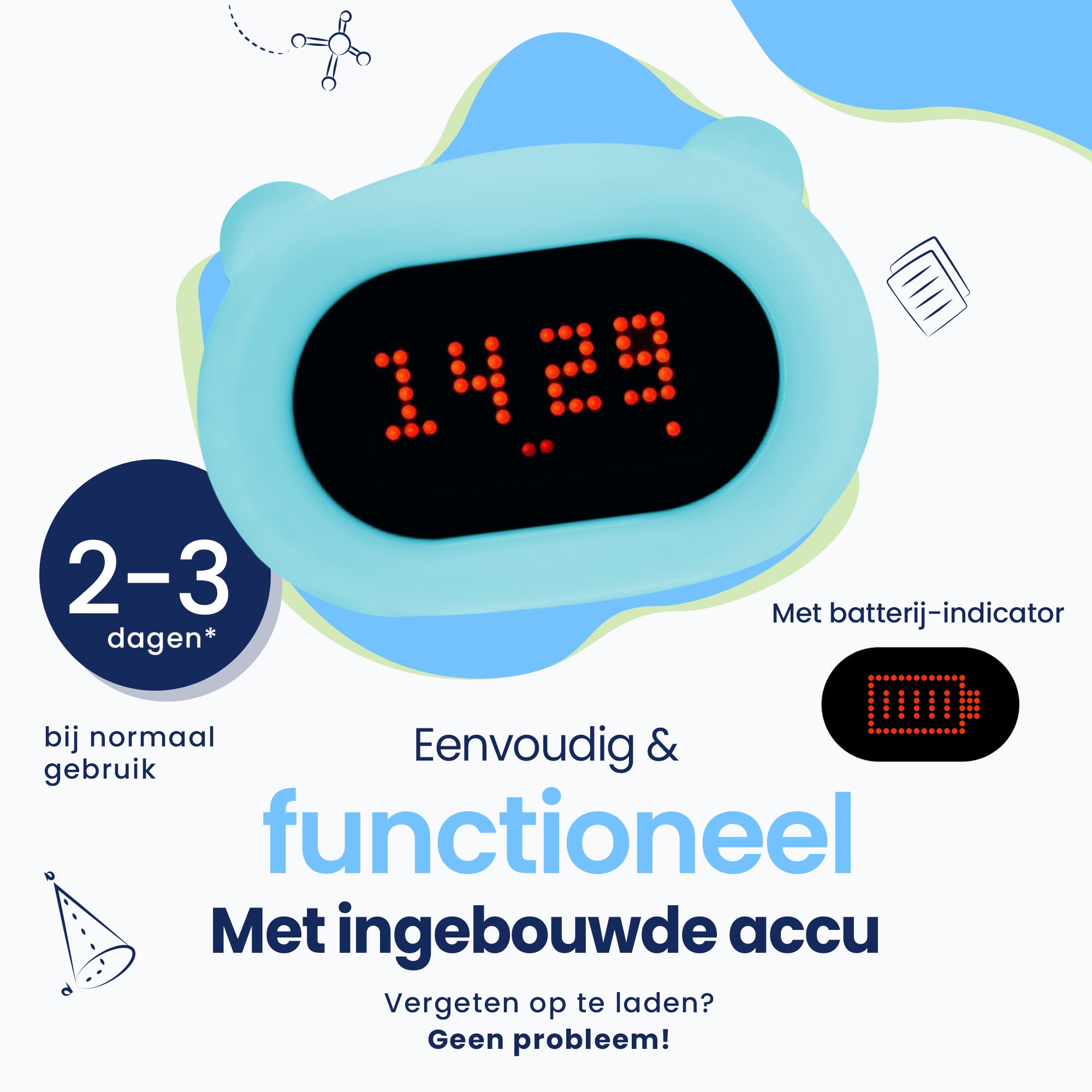 Eenvoudig én functioneel - Met ingebouwde accu