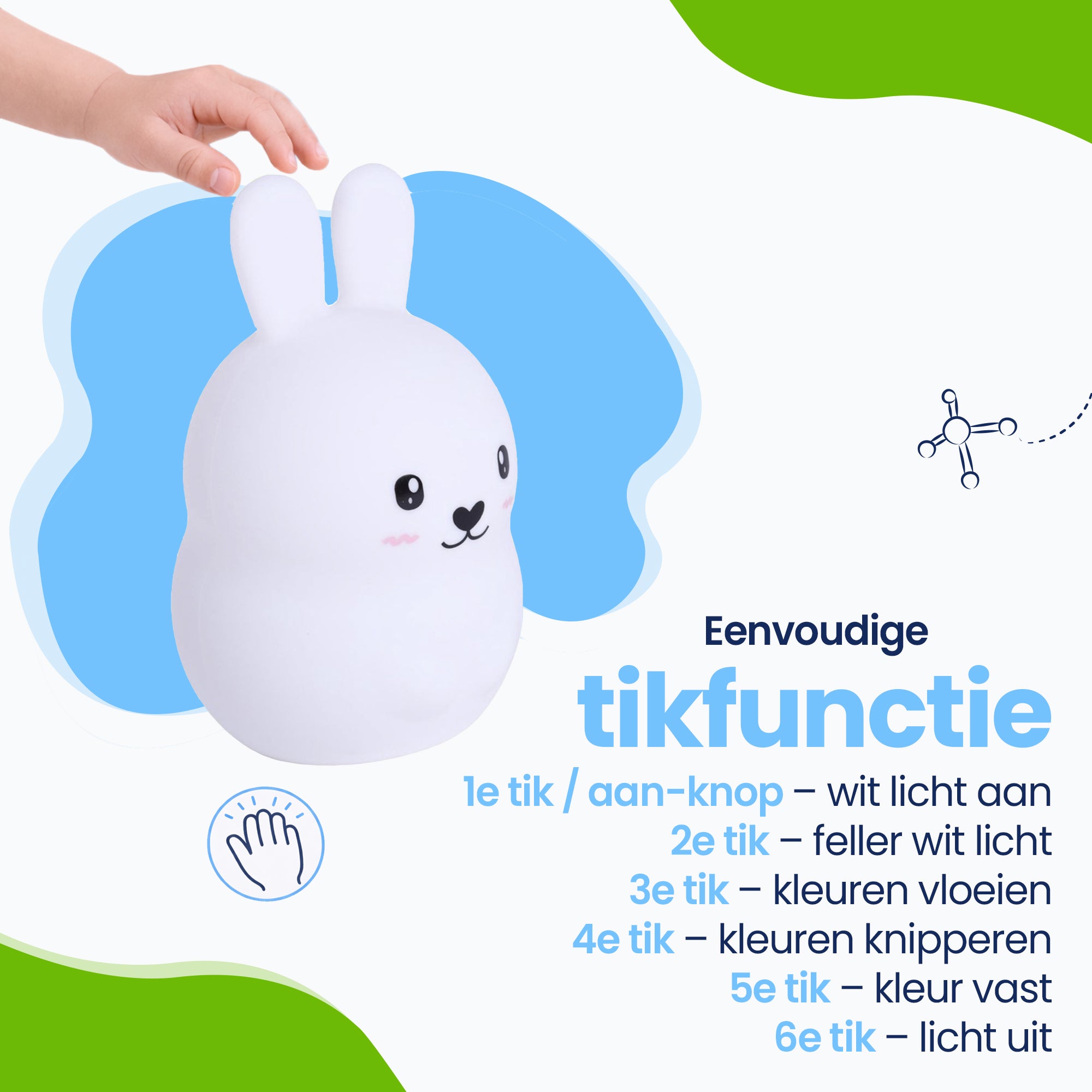 Eenvoudig Tap-on systeem - Eenvoudig in gebruik - zet het licht aan - maakt het licht feller - laat de kleuren vloeien - kleuren afwisselend knipperen - zet de kleur vast - zet de kleur uit