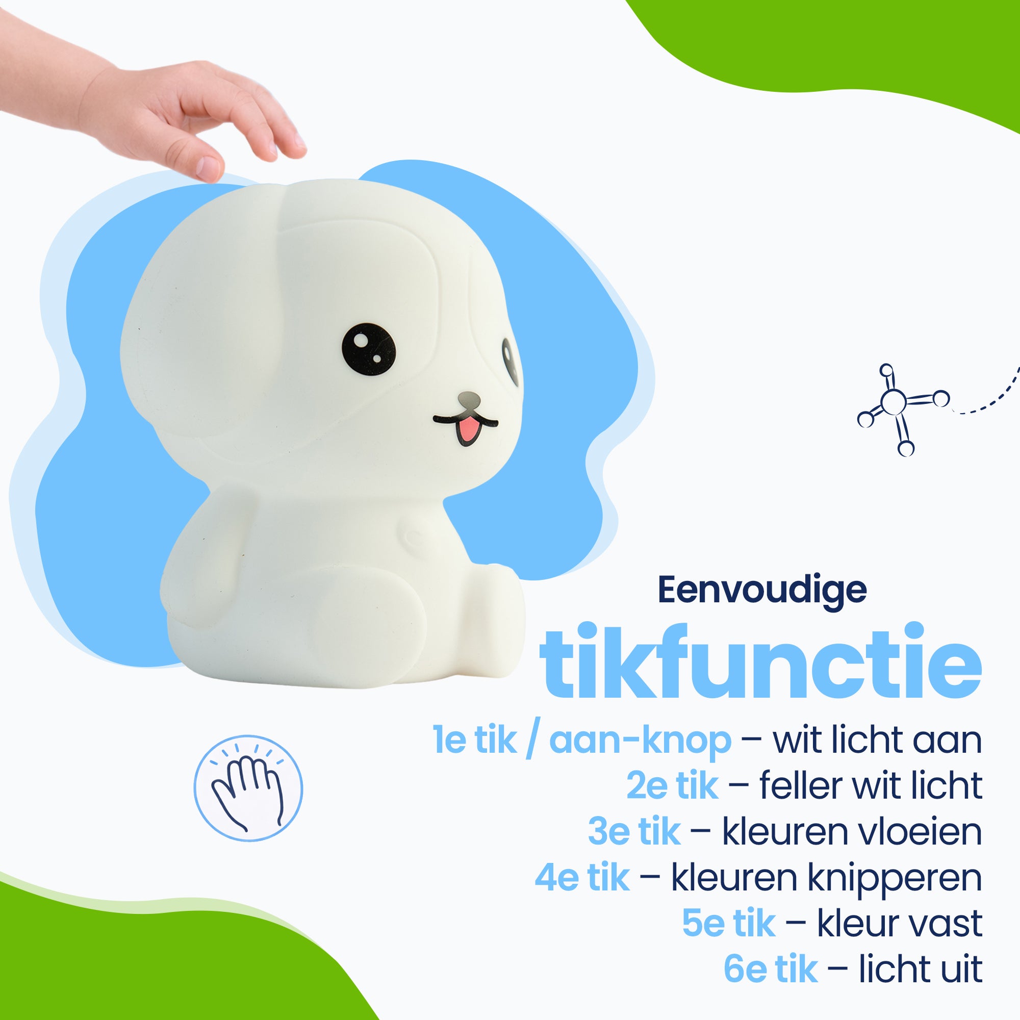 Eenvoudig Tap-on systeem - Eenvoudig in gebruik - zet het licht aan - maakt het licht feller - laat de kleuren vloeien - kleuren afwisselend knipperen - zet de kleur vast - zet de kleur uit