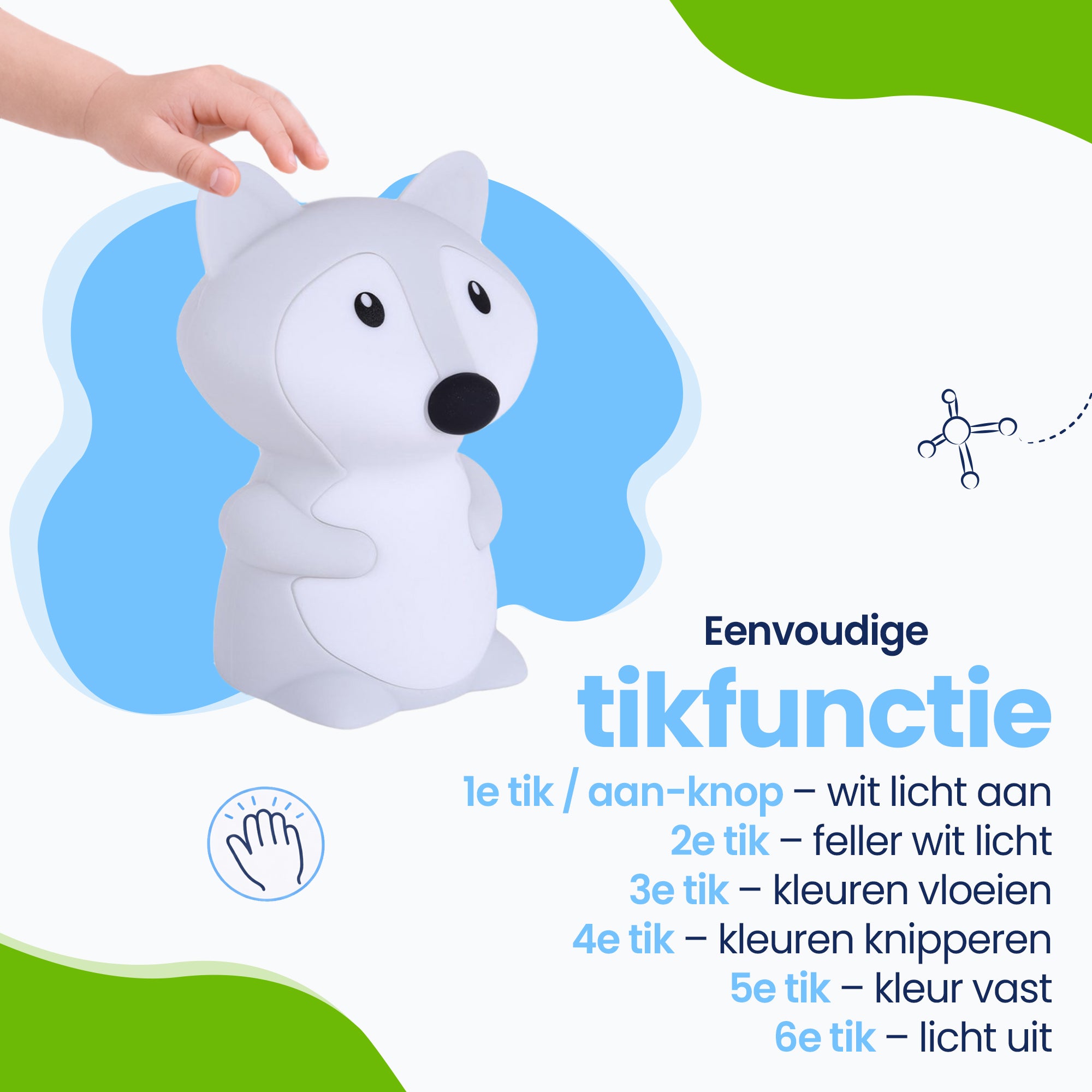 Eenvoudig Tap-on systeem - Eenvoudig in gebruik - zet het licht aan - maakt het licht feller - laat de kleuren vloeien - kleuren afwisselend knipperen - zet de kleur vast - zet de kleur uit